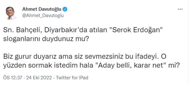Davutoğlu, Bahçeli'ye 'Serok Erdoğan' sloganını sordu: Hala aday belli, karar net mi?