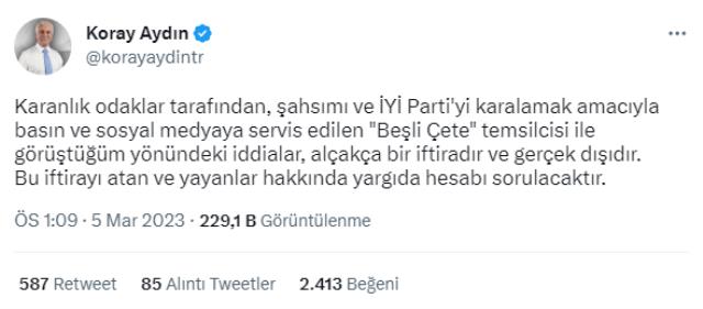 İYİ Partili Koray Aydın'dan '5'li Çete' ile görüştüğü iddialarına zehir zemberek yanıt