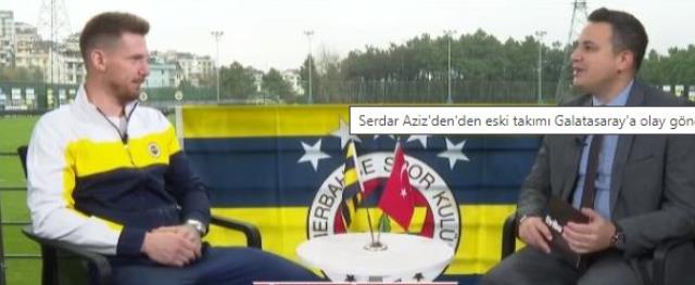 Serdar Aziz'den eski takımı Galatasaray'a olay gönderme: Biz her yerde arma öpmeyiz