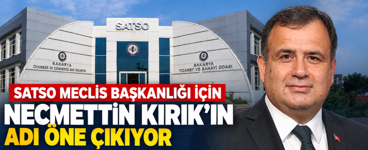 SATSO Meclis Başkanlığı için Necmettin Kırık'ın adı öne çıkıyor
