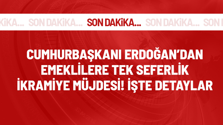 Son Dakika! Cumhurbaşkanı Erdoğan: Emeklilere tek seferlik 5 bin TL ödeme yapmayı kararlaştırdık