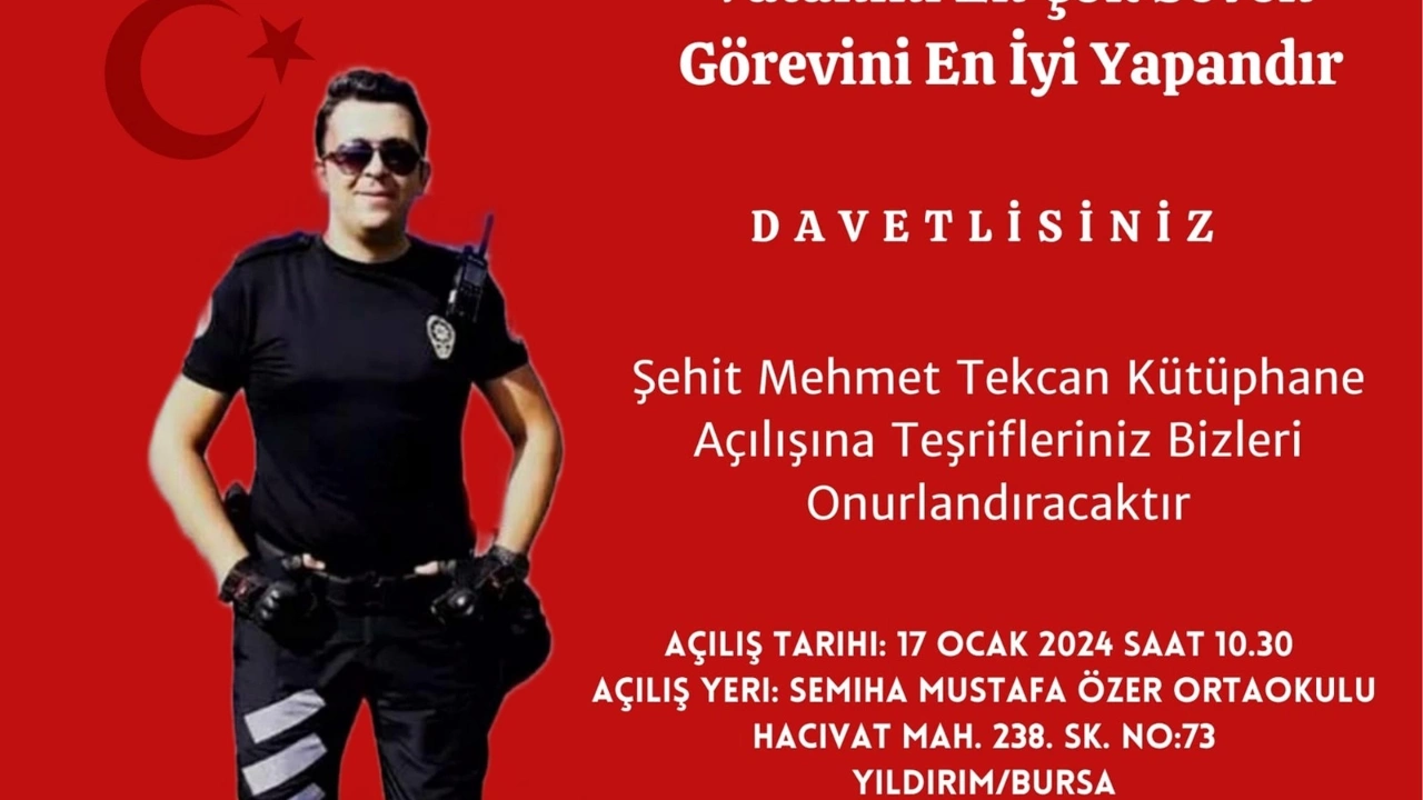 Şehit polis memuru Mehmet Tekcan adına yapılan kütüphane açılışına davet
