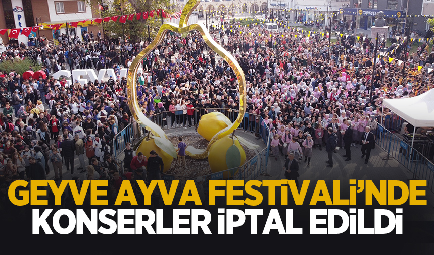 Ayva Festivali’nde konserler iptal edildi