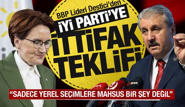 BBP lideri Destici'den İYİ Parti'ye ittifak teklifi: Sadece yerel seçimler için değil