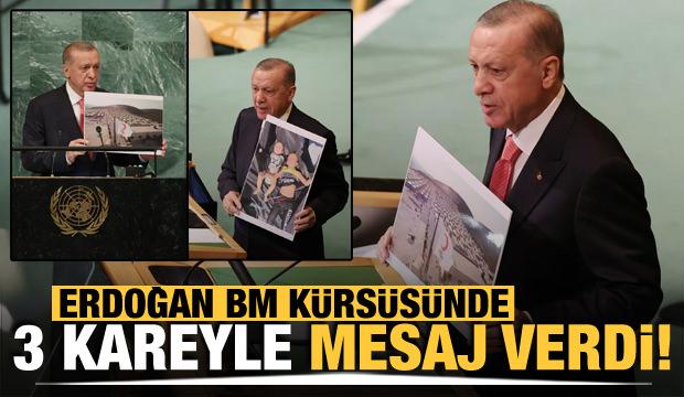 Cumhurbaşkanı Erdoğan, BM kürsüsünden dünyaya 3 kare ile mesaj verdi