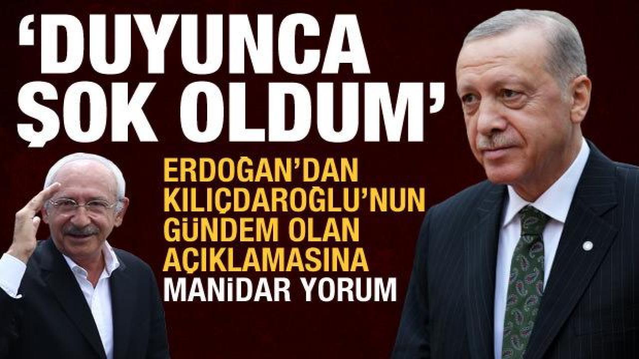 Cumhurbaşkanı Erdoğan: Bunu Kılıçdaroğlu'ndan duyunca şok oldum