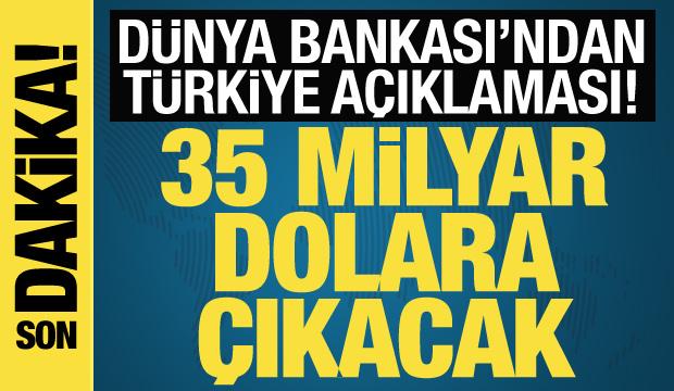 Dünya Bankası: Türkiye'ye eşlik etmeye kararlıyız