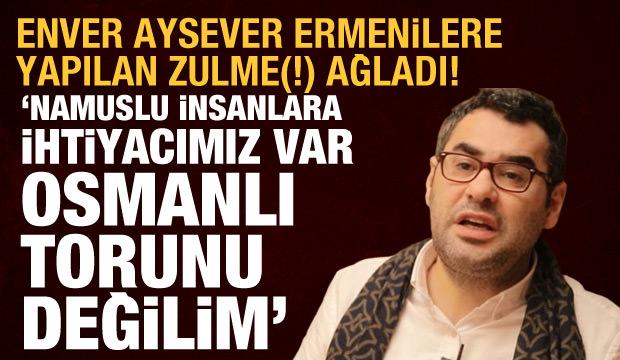Enver Aysever: Ben Osmanlı torunu değilim
