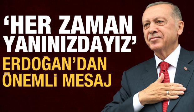 Erdoğan'dan gençlere mesaj: Her zaman sizin yanınızdayız