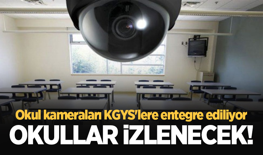 İçişleri'nden 81 il valiliğine yeni genelge! Okul kameraları KGYS'lere entegre ediliyor