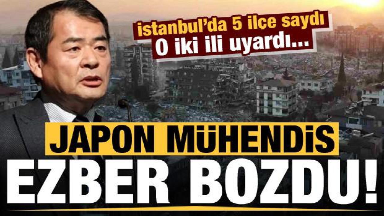 Japon mühendisten ezber bozan deprem açıklaması! 2 ili uyardı, İstanbul'da 5 ilçe saydı
