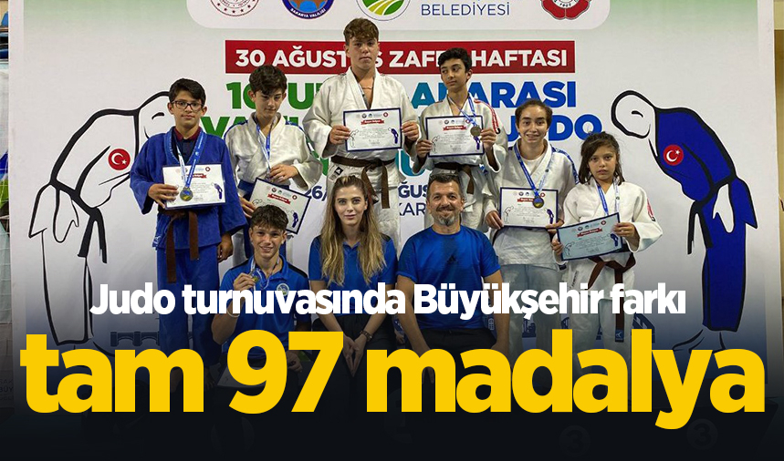 Judo turnuvasında Büyükşehir farkı; tam 97 madalya