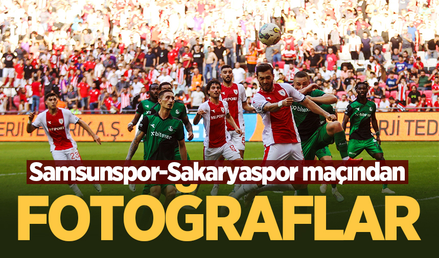 Samsunspor-Sakaryaspor maçından fotoğraflar
