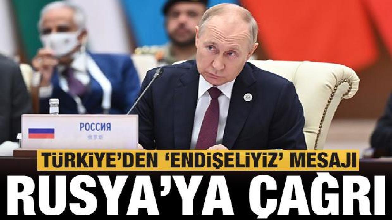 Son dakika: Türkiye'den Rusya'ya flaş çağrı: Endişeliyiz