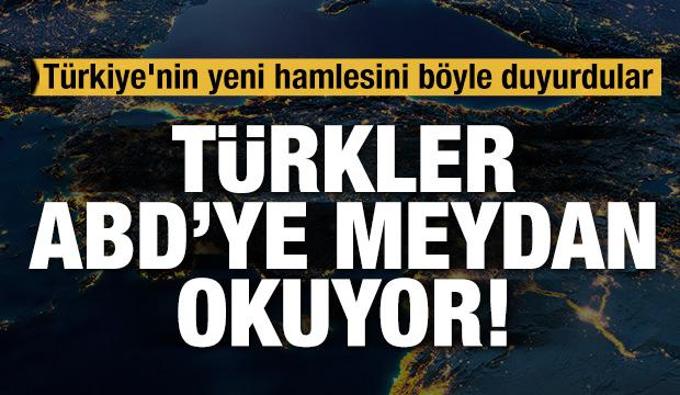 'Türkler ABD'ye meydan okuyor!' Türkiye'nin yeni hamlesini böyle duyurdular