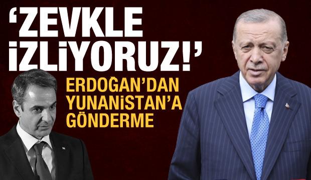Yunan basını paniklemişti, Erdoğan'dan gönderme: Zevkle izliyoruz!