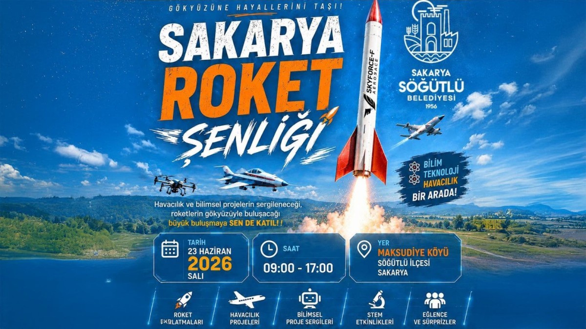 Sakarya’da Bilim Rüzgârı: Roket Şenliği Söğütlü’de Gökyüzüyle Buluşuyor
